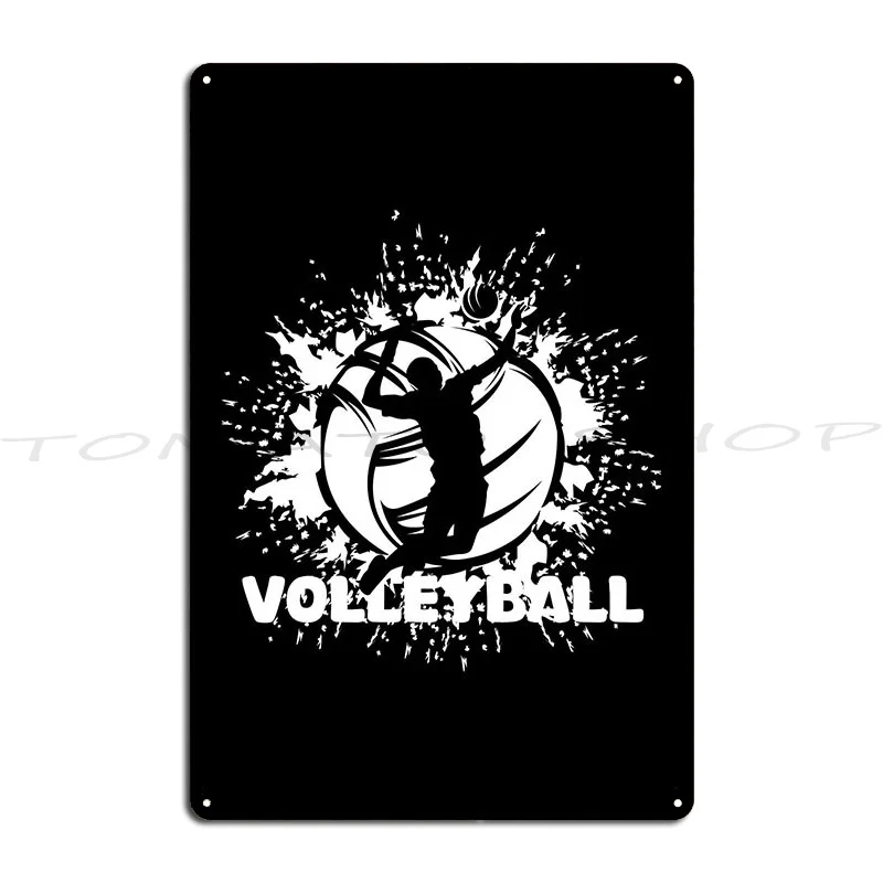 Play Volleyball Player Indoor Sport Classic T-Shirt Metal Plaque Cinema Home Mural Wall Decor designer  Tin Sign Poster