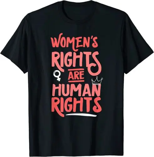 

Feminist Women's Rights Are Human Rights T-Shirt