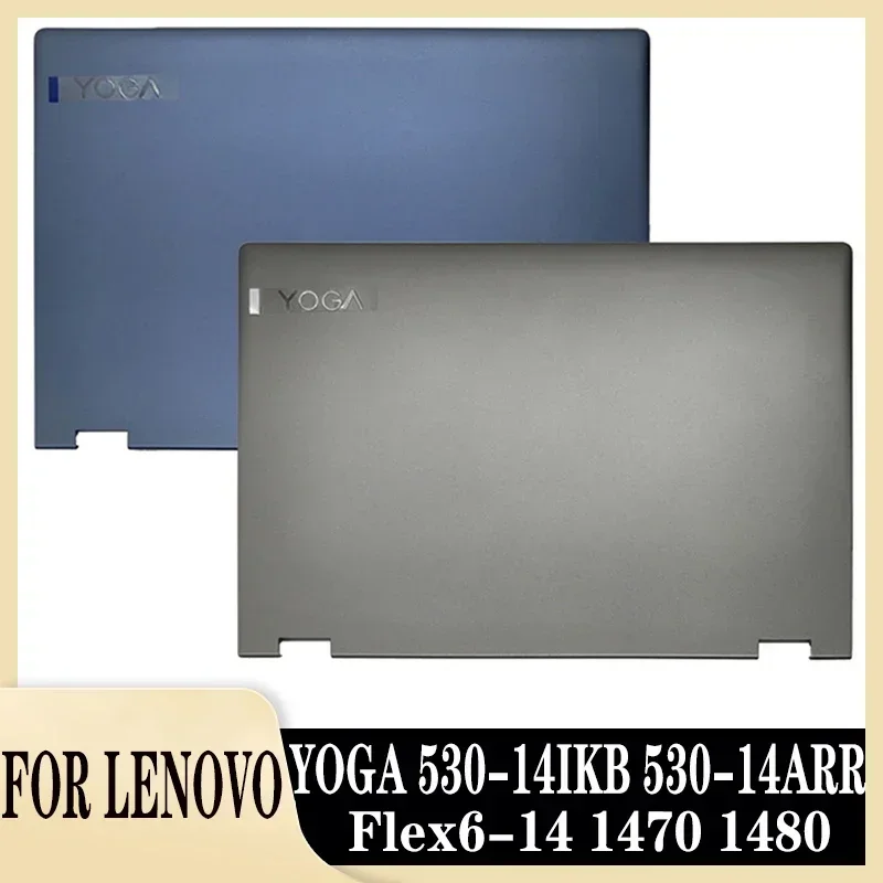 

New for YOGA 530-14IKB 530-14ARR Flex6-14 1470 1480 Laptop LCD Back Cover Top Case