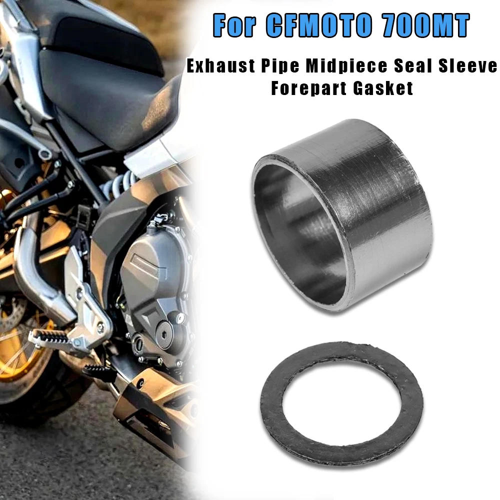 

Motorcycle Parts Exhaust Pipe Midpiece Link Tubes Seal Ring Muffler Forepart Interface Ring Gasket for CFMOTO 700MT 700 MT MT700