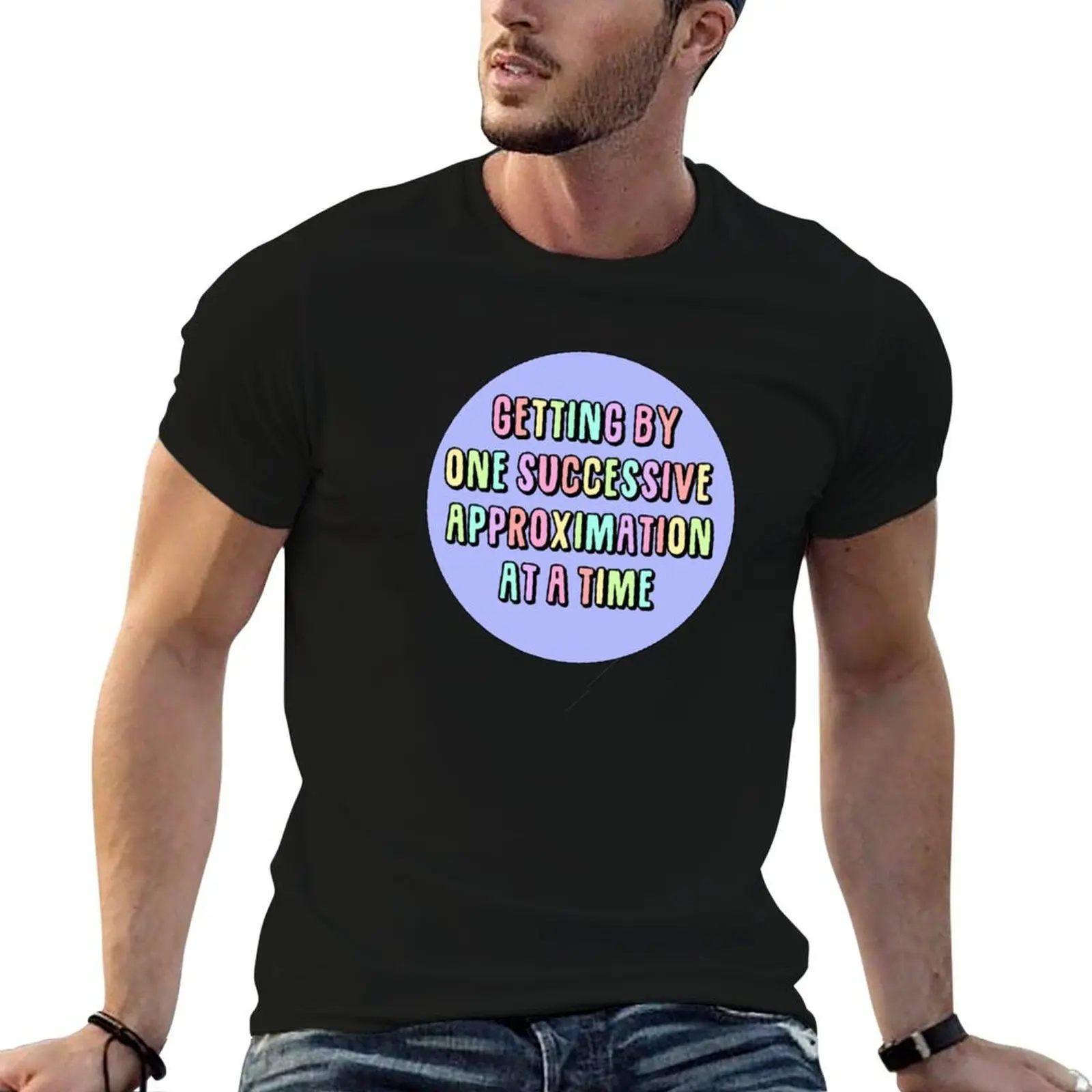 Getting by one successive approximation after another rainbow T-Shirt basketball graphic tees cotton man t-shirts Men's clothing