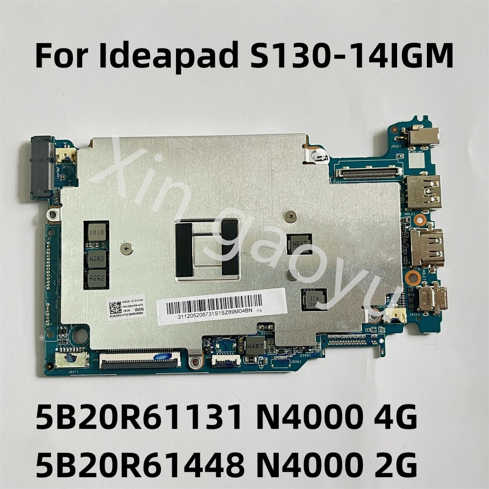 For Ideapad S130-14IGM 130S-14IGM Motherboard 5B20R61131 N4000 4G 5B20R61448 N4000 2G 100% Tested OK