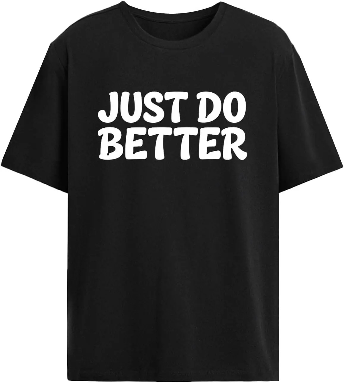 Just Do Better Tees…