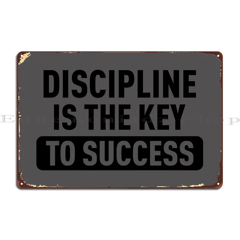 Discipline Is The Key To Sucess Inspirational Quote Metal Plaque Poster Party Plates Living Room Designer Tin Sign Poster