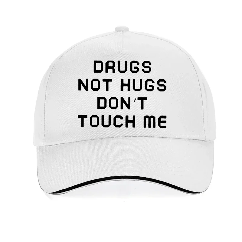 Drugs Not Hugs Dont Touch Me Funny Baseball Cap Men Cotton Adjustable Snapback Hats Summer Casual Women Men Cool Dad Hats