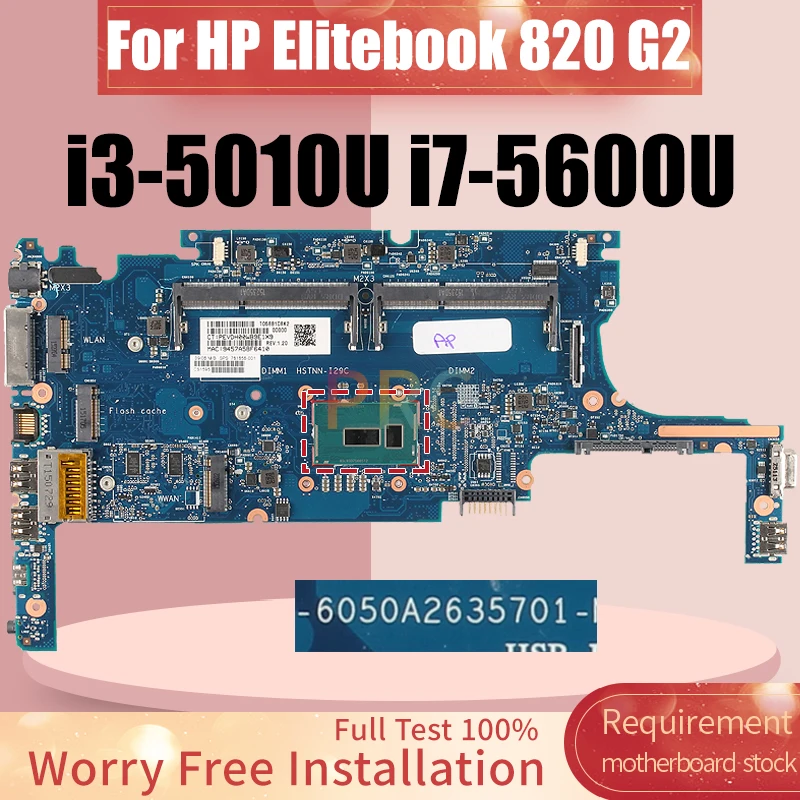 For HP Elitebook 820 G2 Laptop Motherboard 6050A2635701 i3-5010U i7-5600U 781854-001 781858-601 Notebook Mainboard Tested