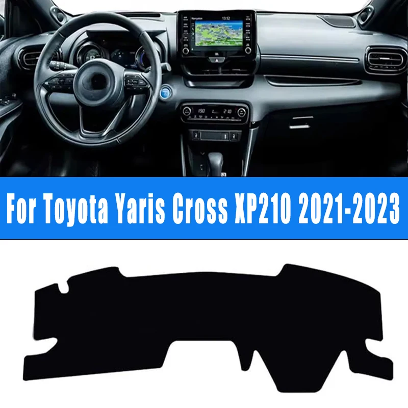 

For Toyota Yaris Cross XP210 2021-2023 Car Dashboard Mat Dash Cover Center Console Pad Custom Nonslip Cape Sunshade Accessories