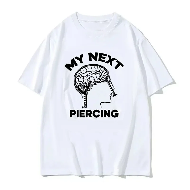 My Next Piercing Funny Print Tee Women's Short Sleeve Round Neck Tee Lobotomy Meme Graphic Summer Streetwear Y2K Style Women Tee