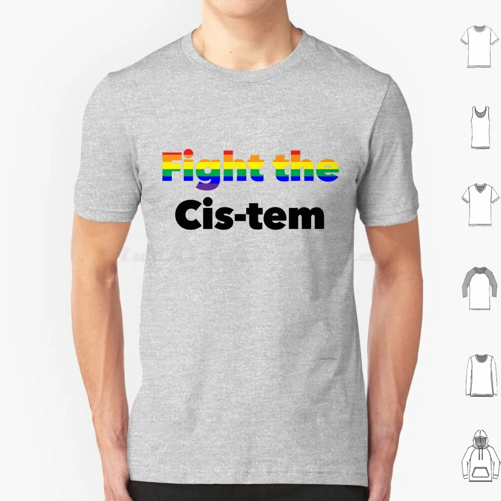 Fight The Cis-Tem T Shirt Cotton Men Women Diy Print Queer Trans Bi Bisexual Pride Rainbow Flag Rainbows Gender Genderqueer