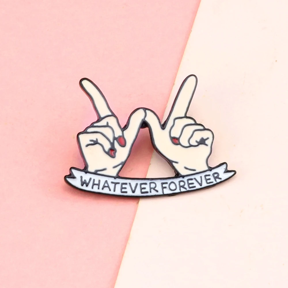 Personality Whatever Forever Letter Finger Gesture Brooch Metal Enamel Pin Icons Fashion Denim Clothing Backpack Badge Jewelry