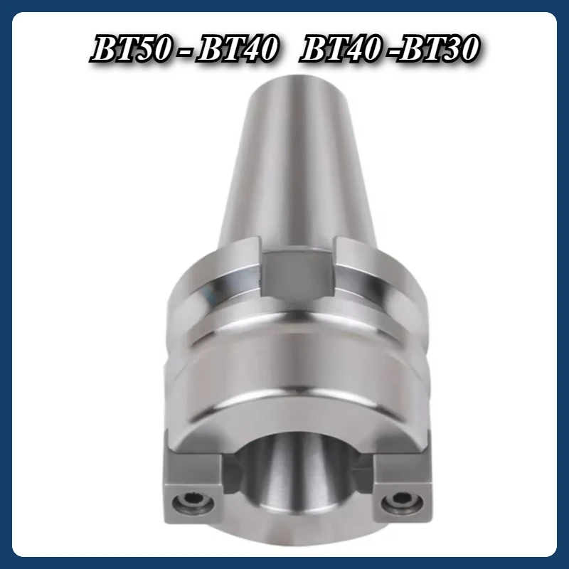 

Bt50 to bt40 spindle transfer sleeve BT50-BT40 BT40-BT30 NC tool shank bt50 transfer sleeve uncalibrated spindle