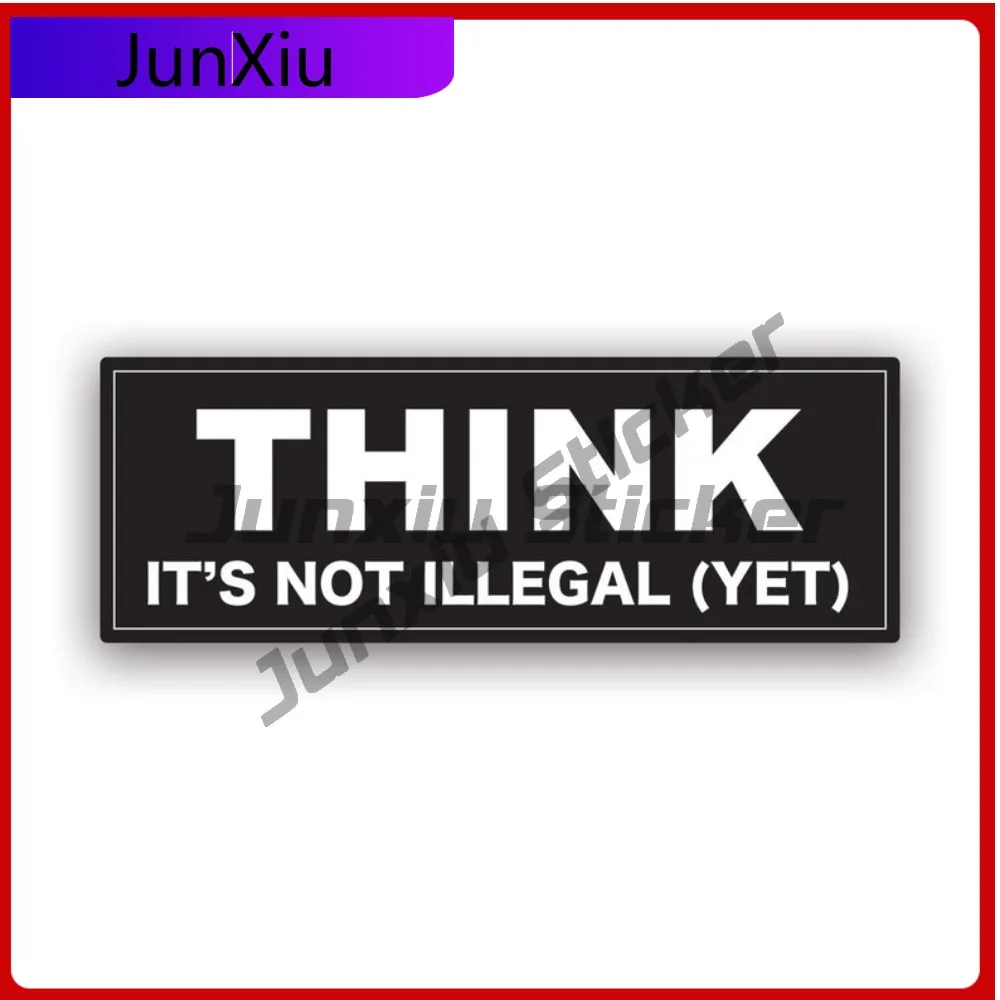 

Creative Think It S Not Illegal Yet Bumper Sticker Uv Protected Decals Humor Funny Decal No Fade Outdoor Best For Rear