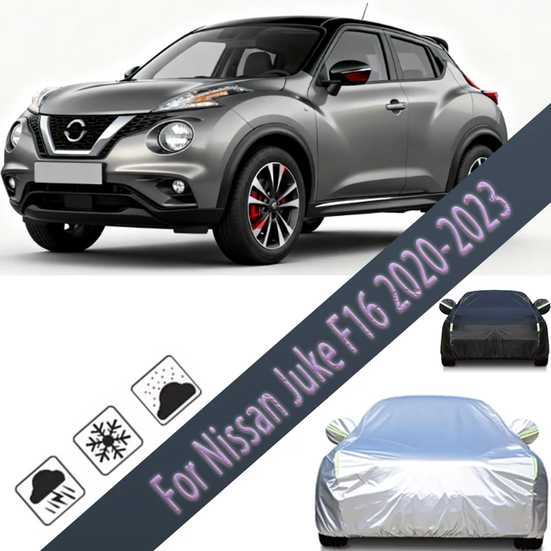 

For Nissan Juke F16 Outdoor Protection Full Car Covers Snow Cover Sunshade Waterproof Dustproof Exterior Car accessories