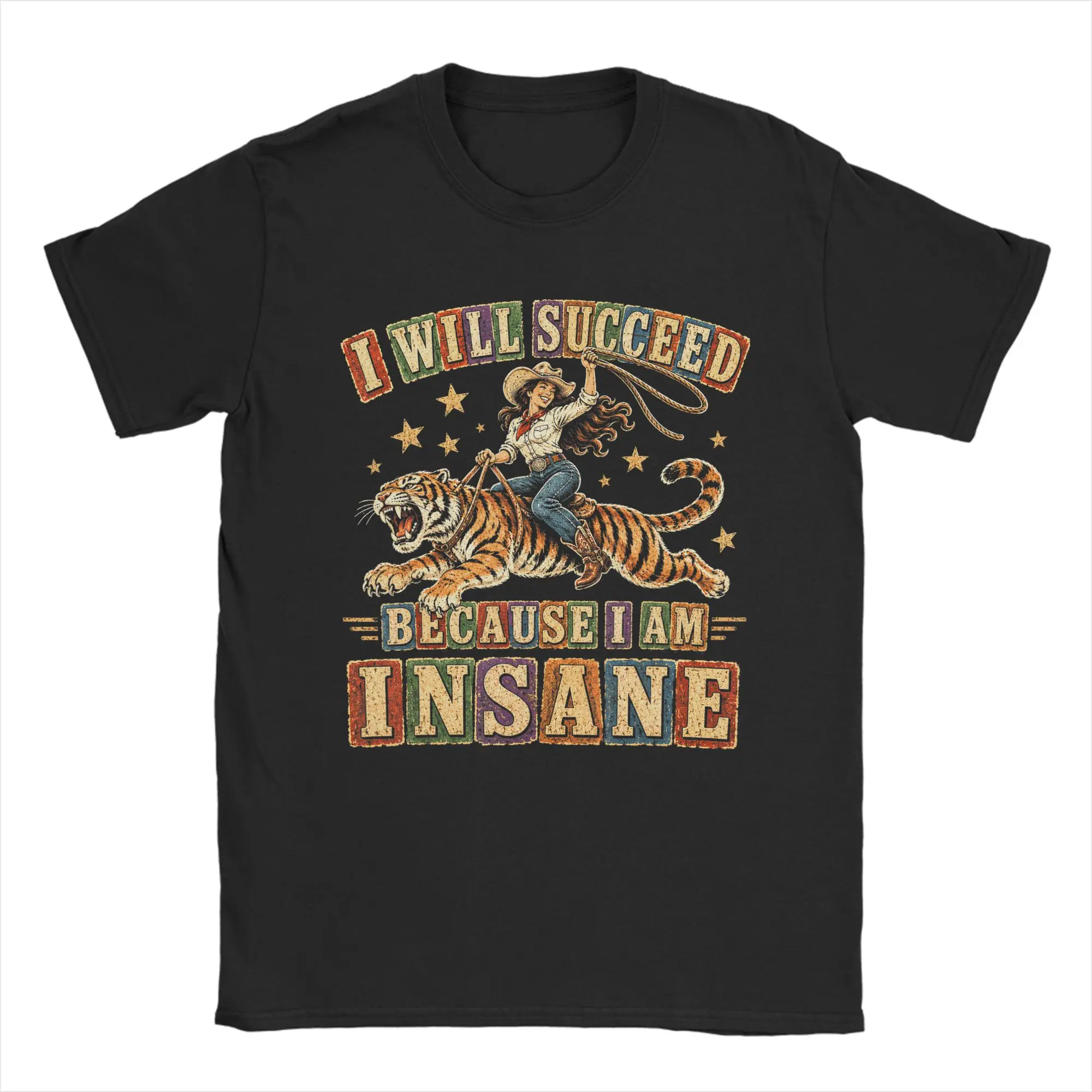 Vintage T-Shirt I Will Succeed Because I Am Insane Funny Cowgirl Tiger  Cotton T Shirts Tshirt for Man Y2K Short Sleeve Top Tees