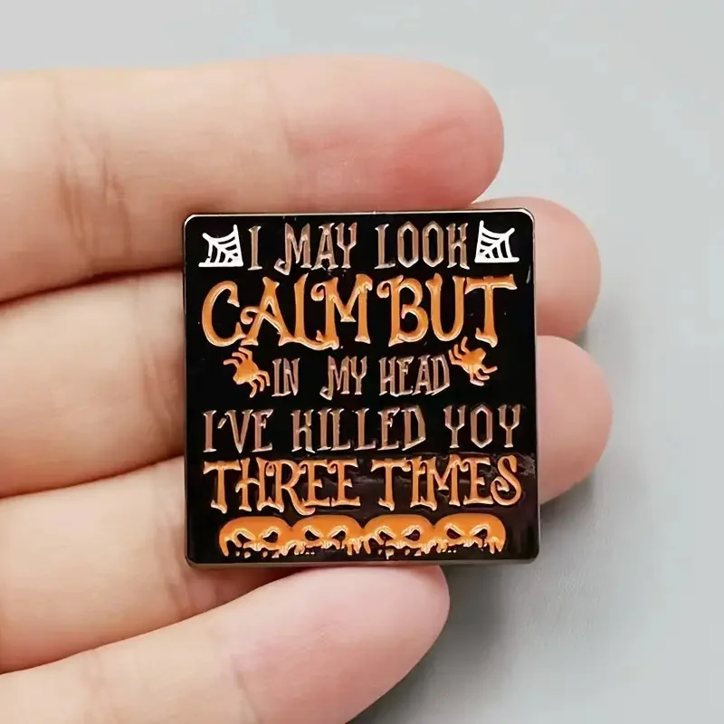 I May Look Calm and Interesting Brooch for Men's Halloween Pumpkin Head Letter Pin Gift