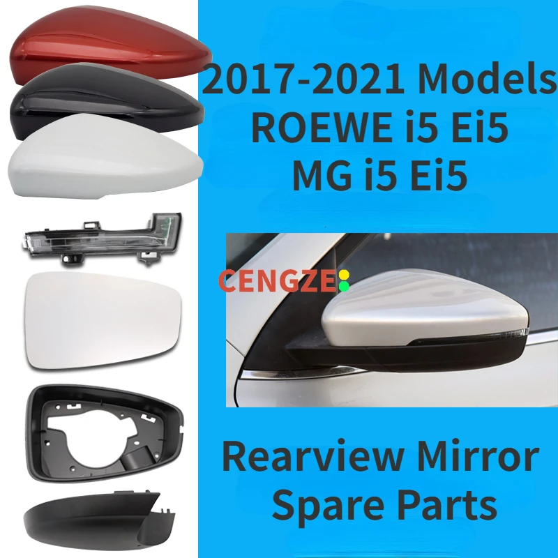 

2017-2021 Models ROEWE i5/Ei5 Side Mirror Spare Parts MG I5/EI5 Rearview Mirror Shell Lamp Frame Mirror