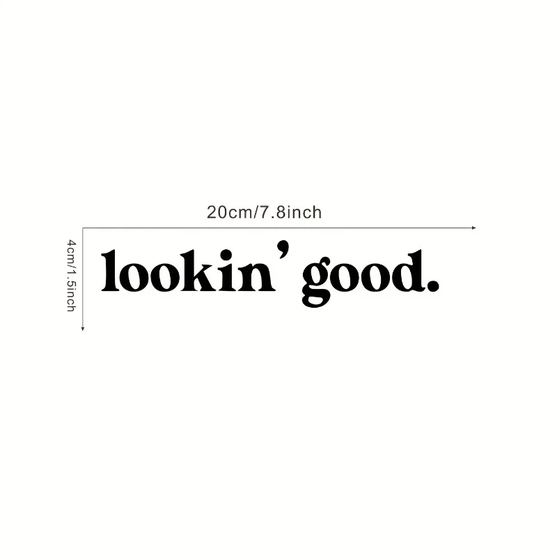 Stickers Only, Look Good, Motivational Text Phrases for Dressing Mirror, Makeup Mirror, Bathroom Mirror Decoration Stickers