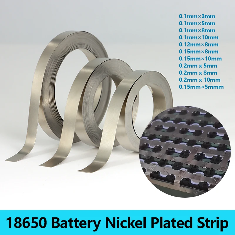 

10m/Roll 18650 Li-ion Battery Nickel Plated Strip Connector 0.1/0.12/0.15/0.2mm Steel Belt Spot Welding Machine Battery Welder