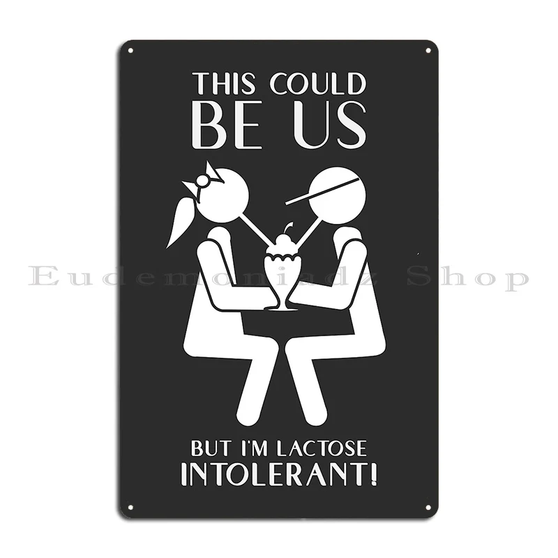 Lactose Intolerant Metal Sign Wall Plaque Custom Kitchen Bar Cinema Tin Sign Poster