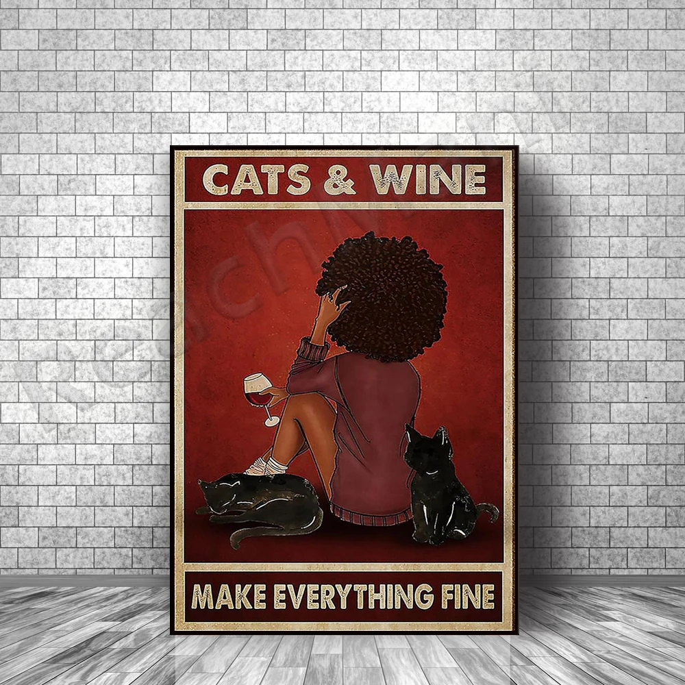 

African girl cats and wine make everything good black queen wall art poster for home bathroom decor poster