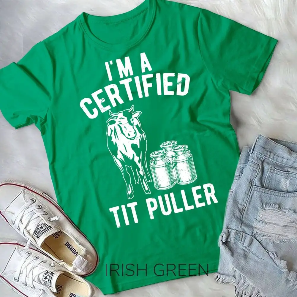 I'm A Certified Tit Puller Funny Dairy Cow Farmer Gift T-Shirt Unisex T-shirt