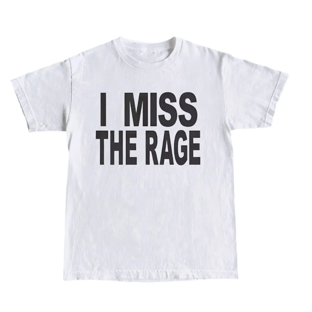 I Miss The Rage T-Shirt Men Women Minimal Print Oversized Casual Streetwear Hip Hop Trend Short Sleeve Basic Vintage Tee Tops