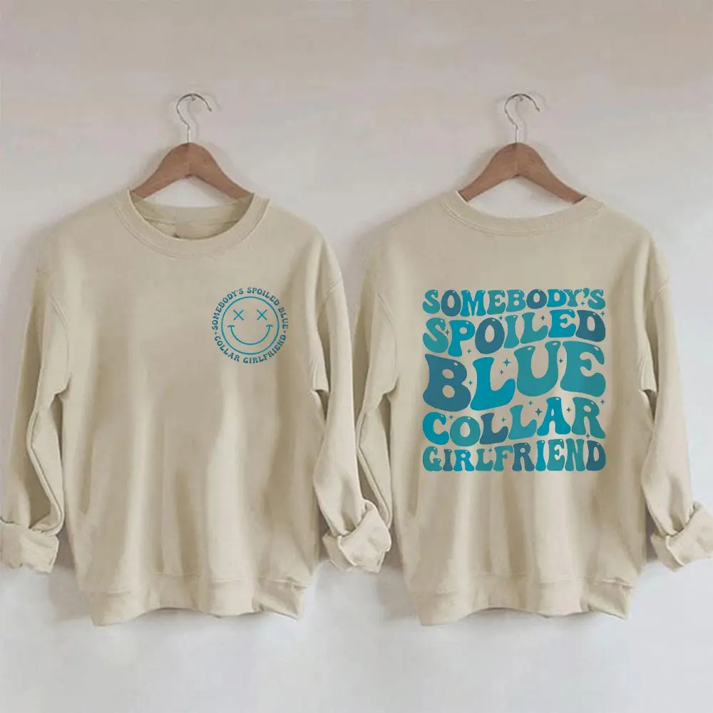 

Rheaclots Somebody's Spoiled Blue Collar Girlfriend Print Women's Cotton Female Cute Long Sleeves Sweatshirt