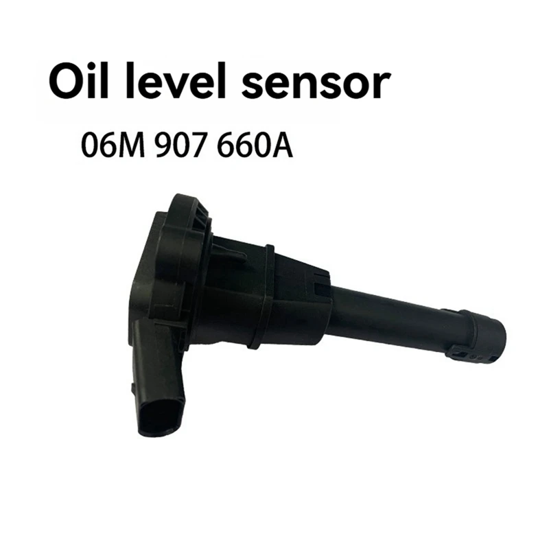 06M907660A Car Engine Oil Level Sensor Fit For VW Touareg For  A6 A7 A8L Q7 Q8 RS4 For Porsche
