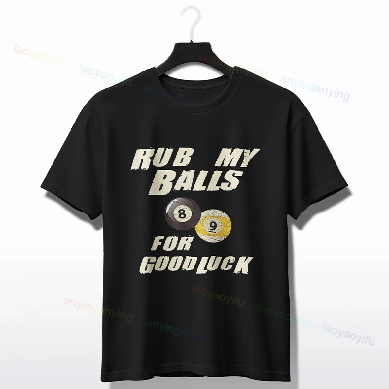 Funny Rub My Balls for Good Luck Pool Billiards Snooker Gift Tshirt Casual Short-sleev Pure Cotton Sport Top Streetwear