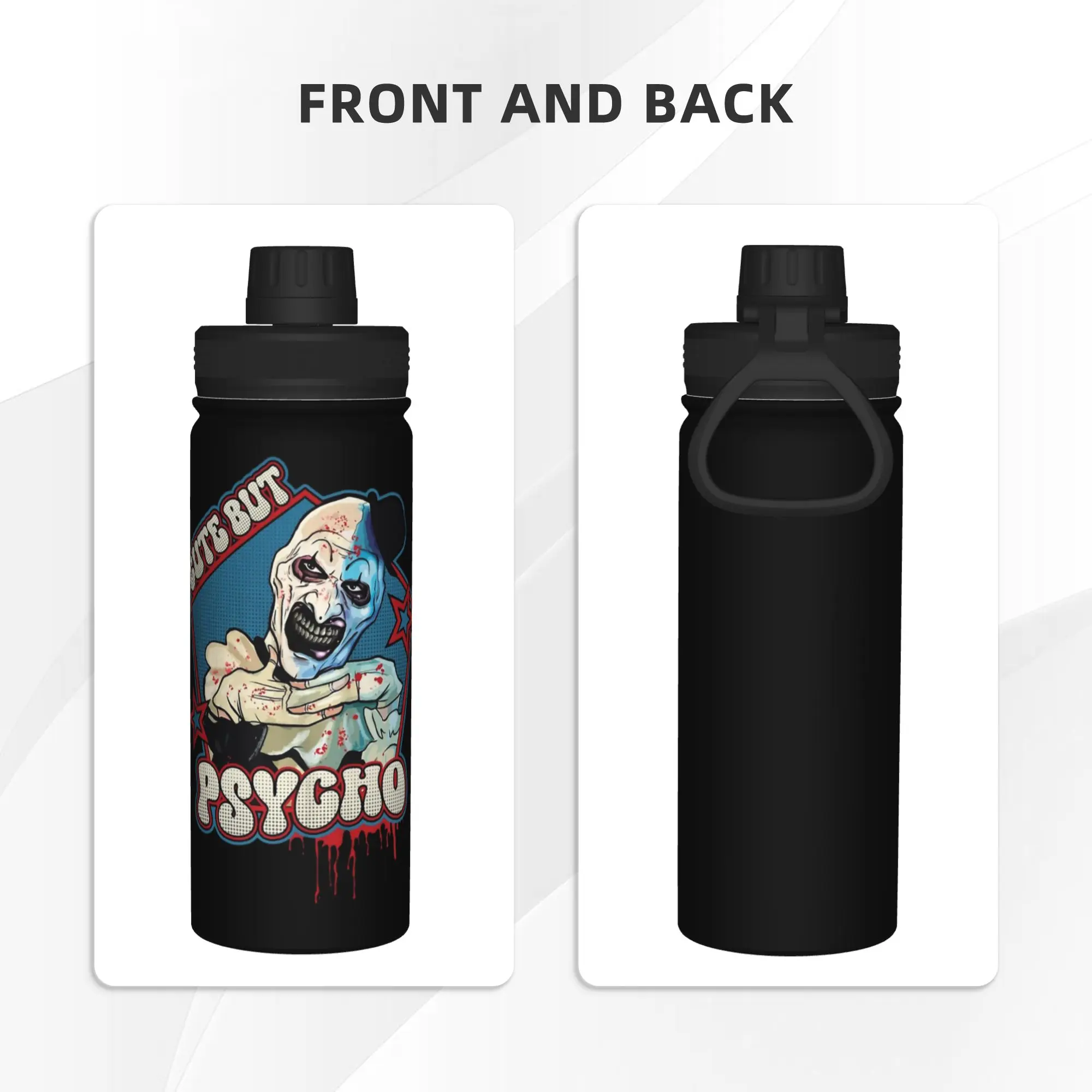 Terrifiers Cute But Psycho Halloween 18OZ Sports Insulated Kettle  Thermal Cup Vacuum Flask Double Wall Mugs Hot Cold Drink