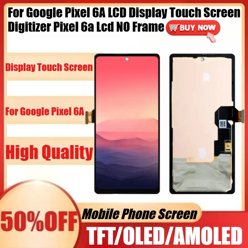 New AMOLED/OLED/TFT 100% Tested for Google Pixel 6A LCD Display Touch Screen Digitizer Pixel 6a Lcd NO Frame