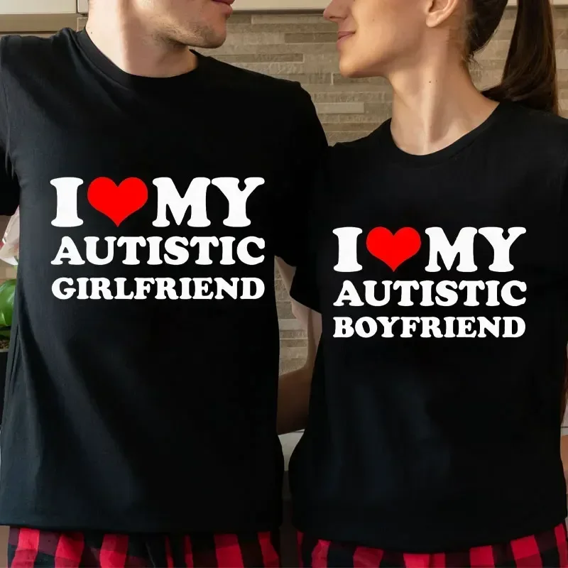 I Love My Autistic Girlfriend/Boyfriend T-Shirt Matching Autistic Couples Shirt Autistic Women Men Tshirts His and Her T-Shirts