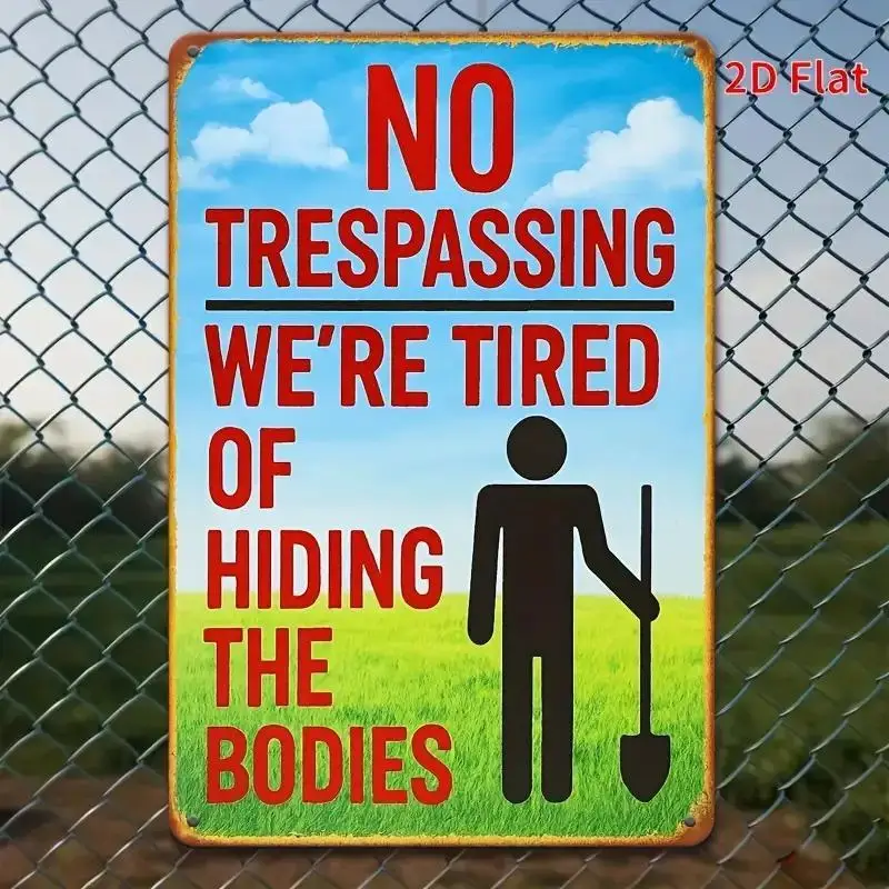 2D Flat, 1 Piece, Metal Iron Sign Funny 