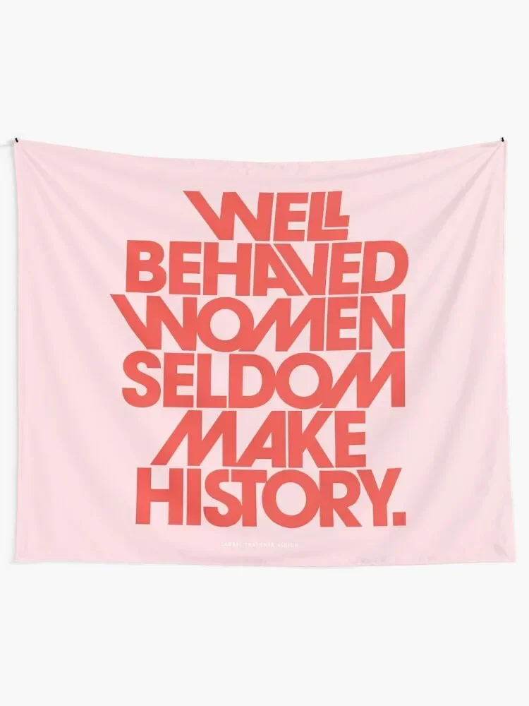 Well Behaved Women Seldom Make History (Pink & Red Version) Tapestry Decoration Room Wall Decorations Tapestry