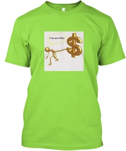 

Be Free Not Cheap T-Shirt Size S to 5XL