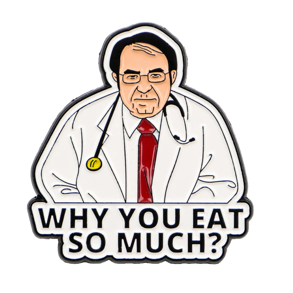 Doctor Quote Enamel Pin Healthy-Diet Badges on Backpack Funny Brooches for Women Men Lapel Pins Cosplay Accessories Toys Gift - Image 2