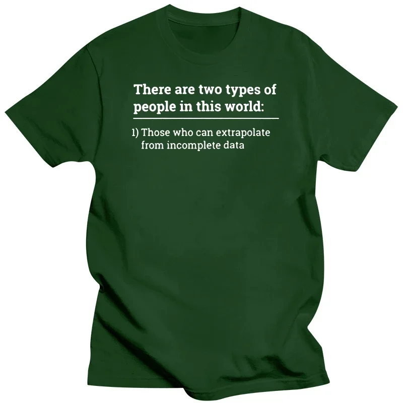 Two Types of People Can Extrapolate Incomplete Data Tshirt T Shirt Data Science Statistics Tees