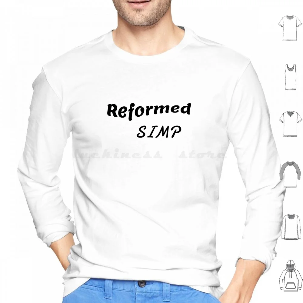 Reformed Simp T-Shirt Hoodie cotton Long Sleeve Simp Simp Simping Simp Meme Memes Meme Funny