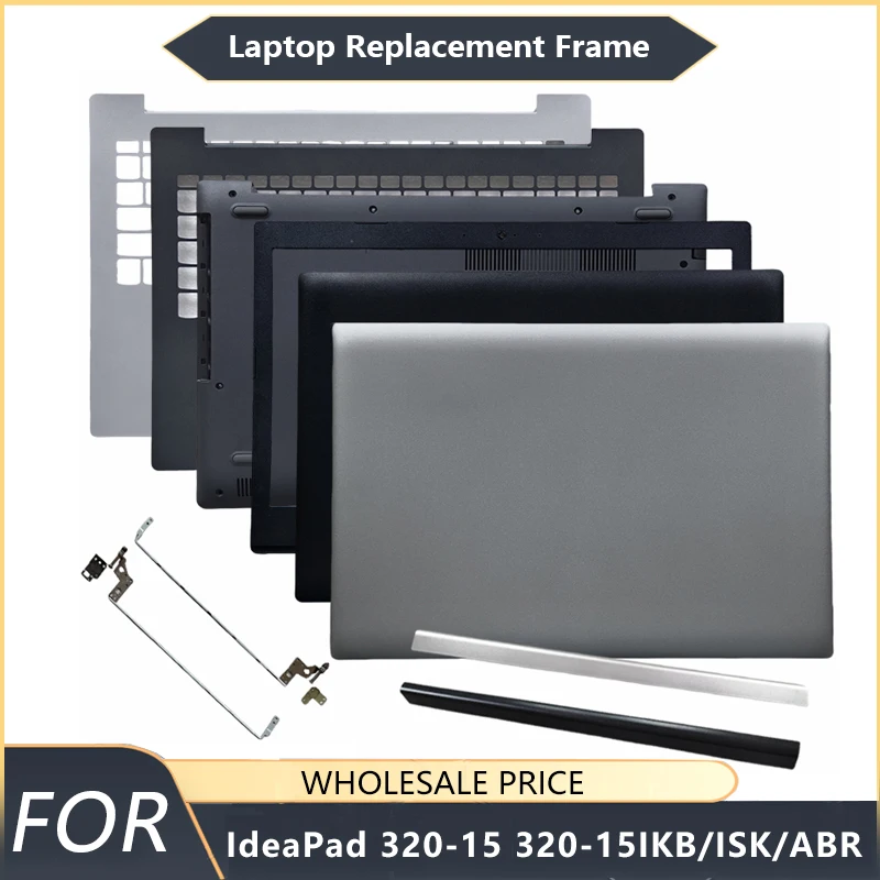 NEW For  IdeaPad 320-15 320-15IKB 320-15ISK/ABR 330-15isk Laptop LCD Back Cover Front Bezel Palmrest Bottom Case hinge