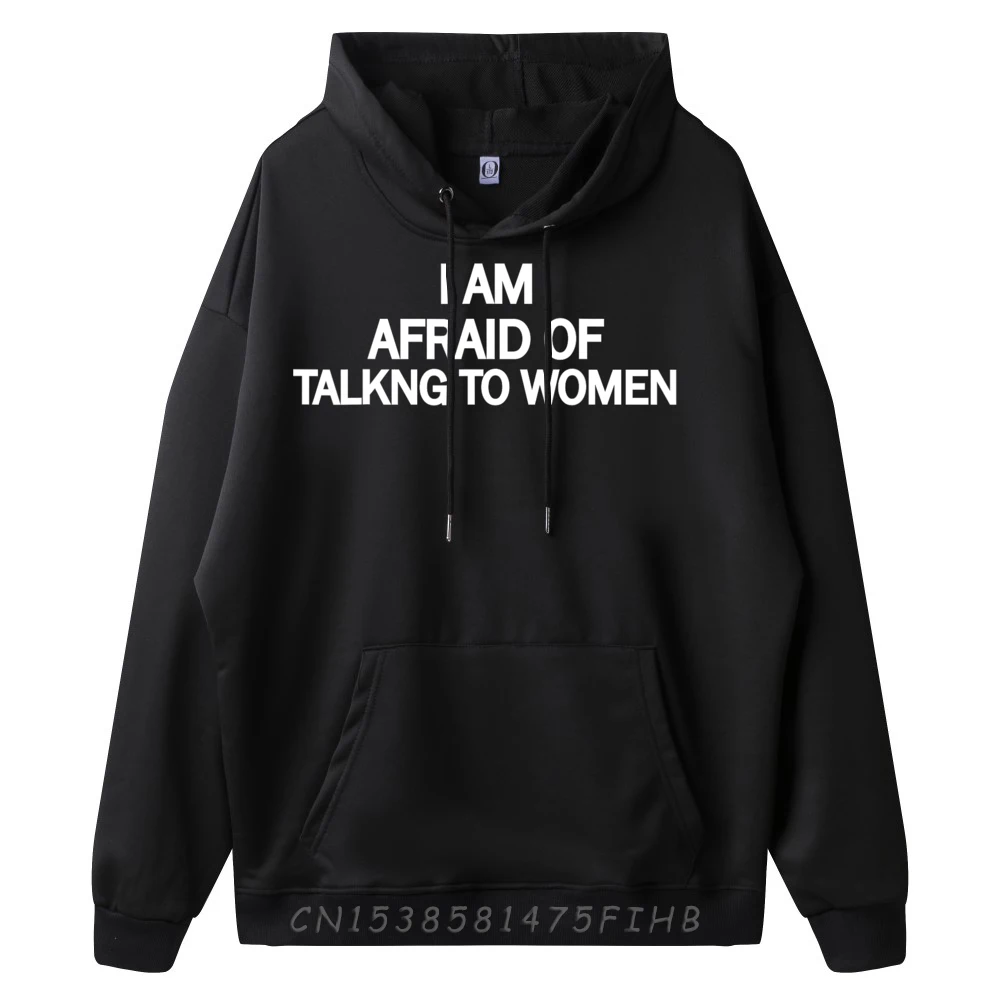 Saying I M Afraid Of Hoodies For Women Slogan Hoodies Normal Discount Round Neck Hoodies Long Sleeve
