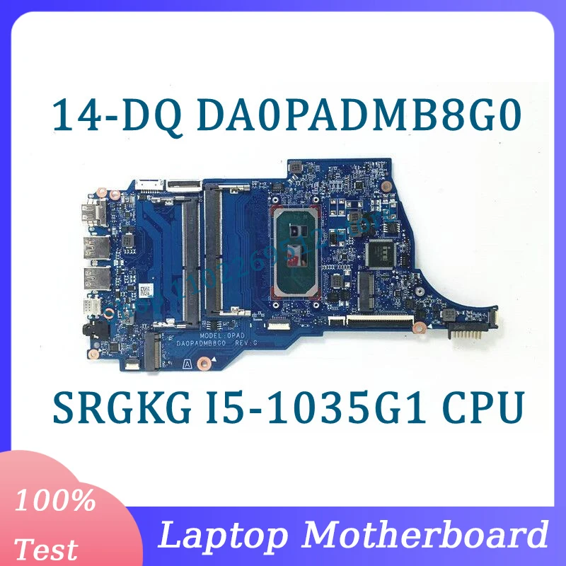 

DA0PADMB8G0 For HP 14-DQ 14S-DR 14S-DQ Laptop Motherboard With SRGKG I5-1035G1 CPU Mainboard 100% Full Tested Working Well