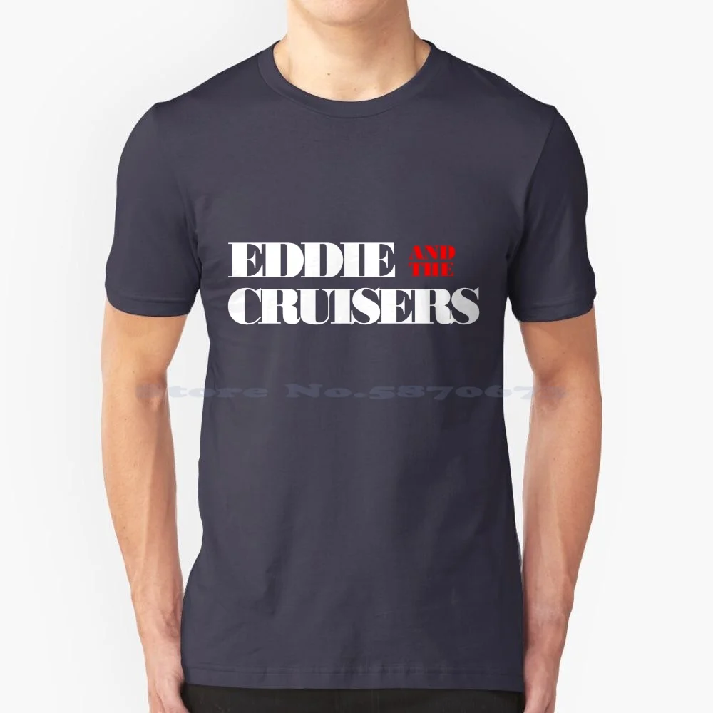 Eddie And The Cruisers T Shirt 100% Cotton Tee Radicalam Eddie And The Cruisers Eddie Lives Tom Berenger Frank Ridgeway Michael