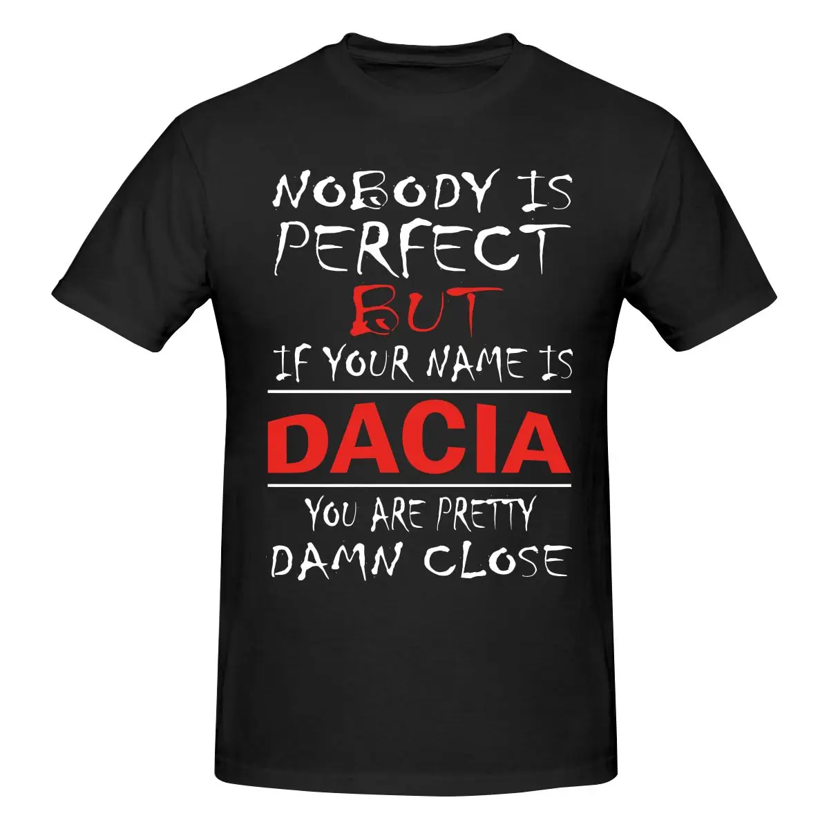 

Забавная футболка с надписью «Nobody Is Perfect But If Your Name Is DACIA», мужская футболка с принтом, унисекс, футболка с аниме-принтом