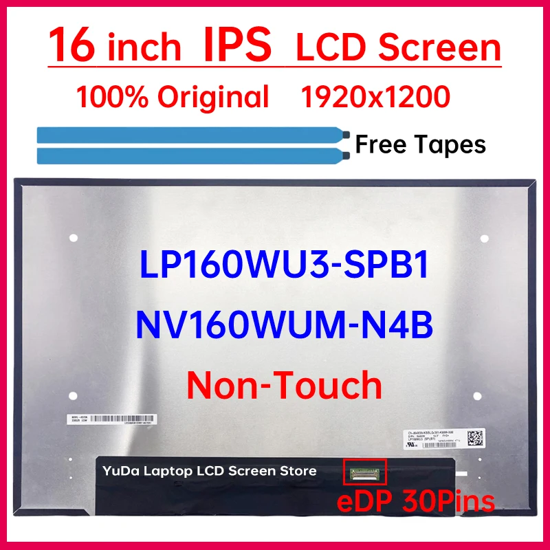 

16" Laptop LCD Screen NV160WUM N4B NV160WUM-N4B LP160WU3-SPB1 Display Matrix Panel Replacement 1920x1200 eDP 30 Pins Non-Touch