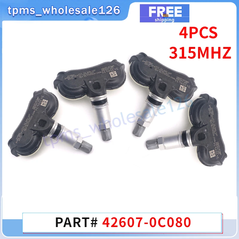 

4PCS TPMS Car Tire Pressure Monitor Sensor 42607-0C080 For 2008-2018 Toyota Sequoia Sienna Tundra 315MHZ 42607-0C050 42607-0C070