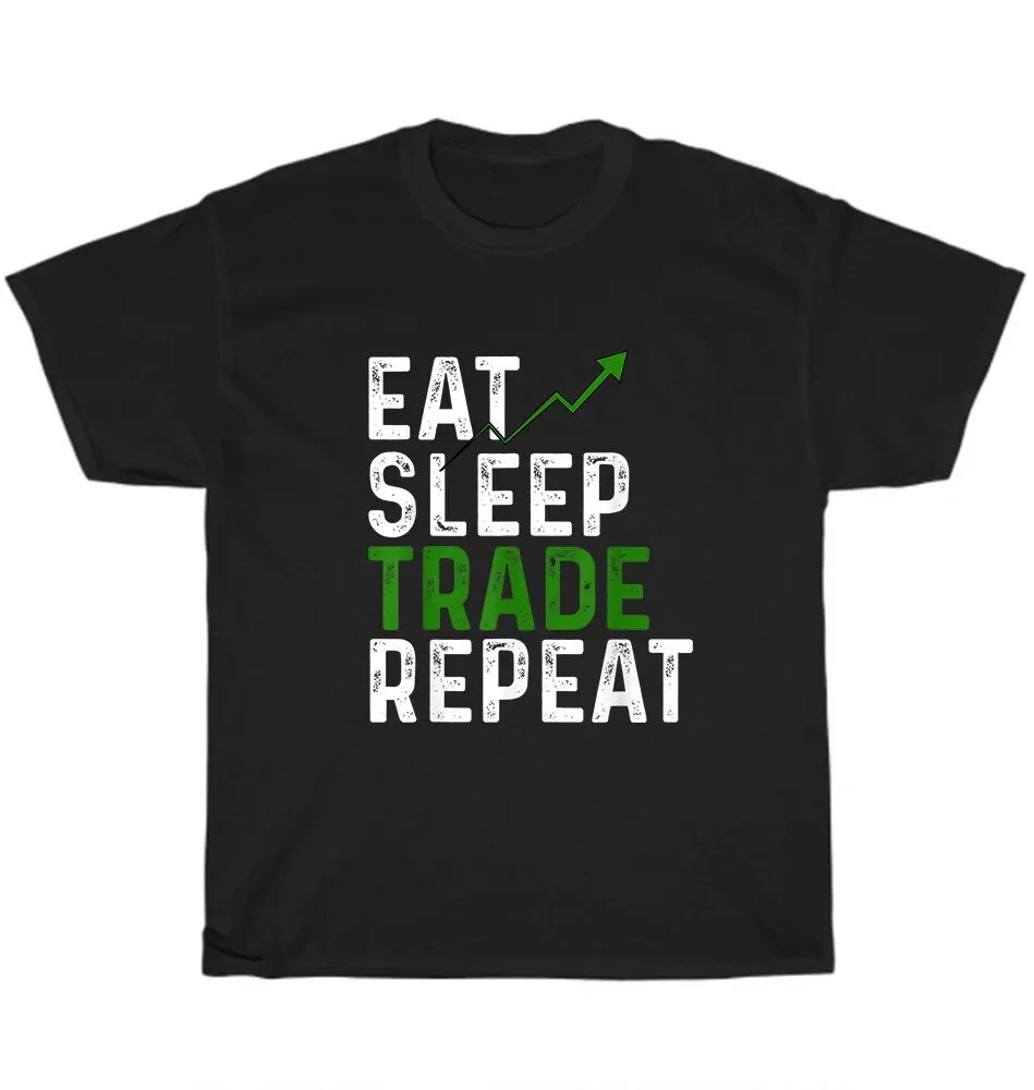 Trading Stock Trader T-Shirt Eat Sleep Trade Repeat Day Stock Investor Trader