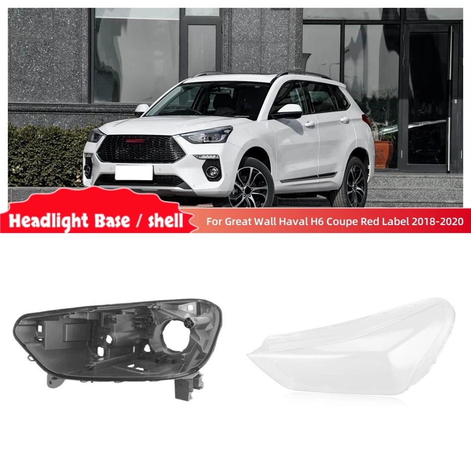 For Great Wall Haval H6 Coupe Red Label 2018 2019 2020 Vehicle Accessories Car Base Head Lamp Shell Back Casing Headlamp Shell