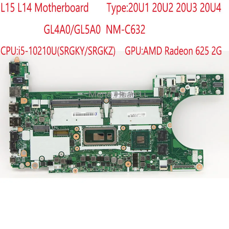 

Материнская плата L15, материнская плата GL4A0/GL5A0 NM-C632 для Thinkpad L15 L14, материнская плата 20U1 20U2 20U3 20U4 i5-10210U AMD 625 3G 100%, тест ОК