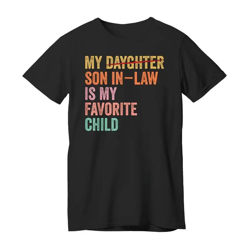 

Women's Funny Son In Law T-Shirt, "Favorite Child" Humorous Parent Gift Tee, Mother-in-Law Joke Top, Family Humor Apparel