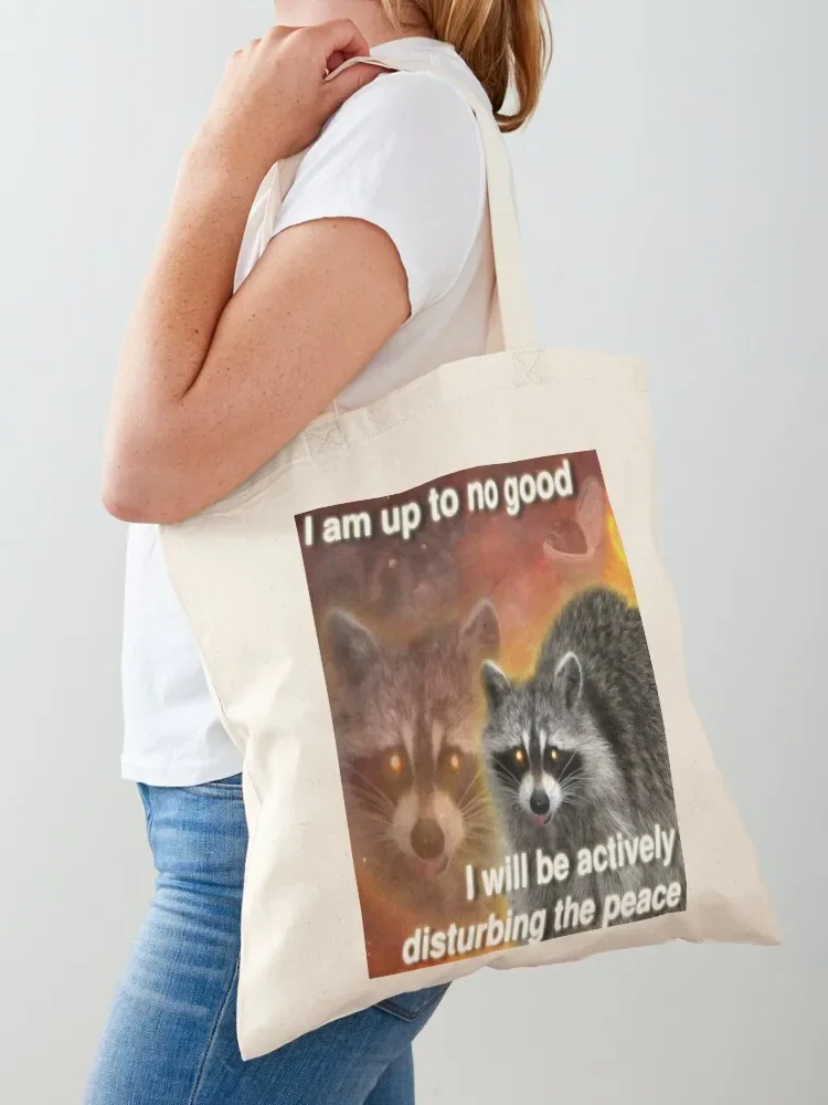 I am up to no good, I will be actively disturbing the peace - funny raccoon quote Tote Bag shopping bag Cloth bag